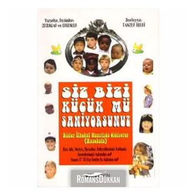 SIZ BIZI KÜÇÜK MÜ SANIYORSUNUZ - TANZER İŞERİ