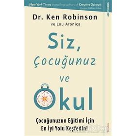 Siz Çocuğunuz ve Okul Ken Robinson