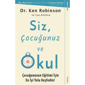 Siz Çocuğunuz ve Okul Ken Robinson
