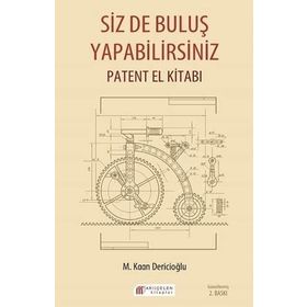 Siz De Buluş Yapabilirsiniz – Patent El Kitabı - M Kaan Dericioğlu