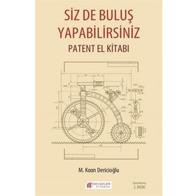 Siz De Buluş Yapabilirsiniz – Patent El Kitabı - M Kaan Dericioğlu