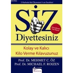 SIZ DIYETTESINIZ - MEHMET ÖZ (DR. OZ);MICHAEL ROIZEN
