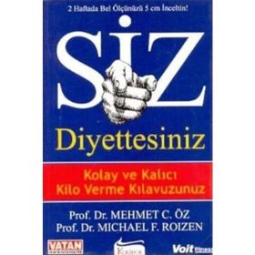 SIZ DIYETTESINIZ - MEHMET ÖZ (DR. OZ);MICHAEL ROIZEN