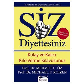 SIZ DIYETTESINIZ - MEHMET ÖZ (DR. OZ);MICHAEL ROIZEN