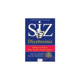 SIZ DIYETTESINIZ - MEHMET ÖZ (DR. OZ);MICHAEL ROIZEN