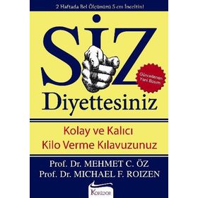 SIZ DIYETTESINIZ - MEHMET ÖZ (DR. OZ);MICHAEL ROIZEN
