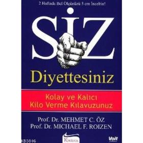 SIZ DIYETTESINIZ - MEHMET ÖZ (DR. OZ);MICHAEL ROIZEN