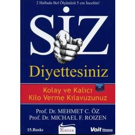 SIZ DIYETTESINIZ - MEHMET ÖZ (DR. OZ);MICHAEL ROIZEN