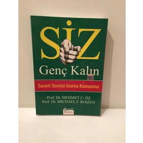 SIZ GENÇ KALIN GARANTI SÜRENİZİ UZATMA KLAVUZUNUZ - MEHMET ÖZ (DR. OZ)