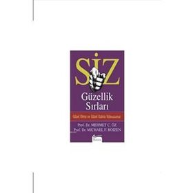 SIZ GÜZELLİK SIRLARI - MEHMET ÖZ; MICHAEL F. ROIZEN