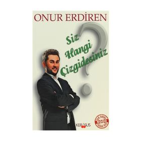 SIZ HANGI ÇIZGDESINIZ? - ONUR ERDIREN