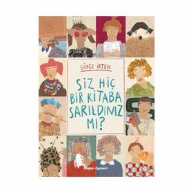 Siz Hiç Bir Kitaba Sarıldınız Mı? - Gökçe İrten