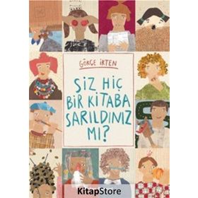 Siz Hiç Bir Kitaba Sarıldınız Mı? - Gökçe İrten