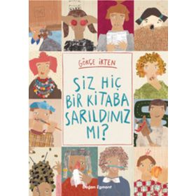 Siz Hiç Bir Kitaba Sarıldınız Mı? - Gökçe İrten