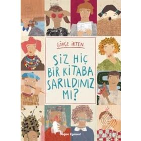 Siz Hiç Bir Kitaba Sarıldınız Mı? - Gökçe İrten
