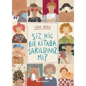 Siz Hiç Bir Kitaba Sarıldınız Mı? - Gökçe İrten