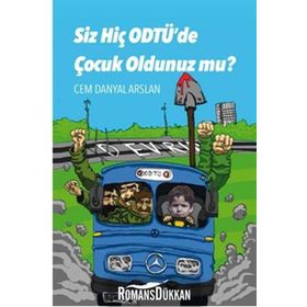 Siz Hiç ODTÜ’de Çocuk Oldunuz mu? - Cem Danyal Arslan