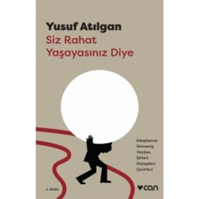 Siz Rahat Yaşayasınız Diye - Yusuf Atılgan