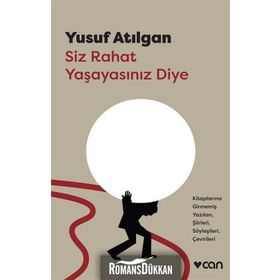 Siz Rahat Yaşayasınız Diye - Yusuf Atılgan