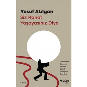 Siz Rahat Yaşayasınız Diye - Yusuf Atılgan