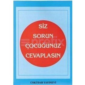 SIZ SORUN ÇOCUĞUNUZ CEVAPLASIN - S. CANKUT