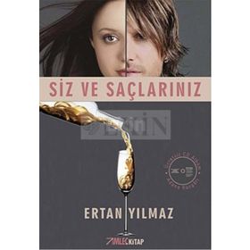 SIZ VE SAÇLARINIZ - ERTAN YILMAZ