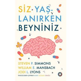 Siz Yaşlanırken Beyniniz - Orenda Kitap