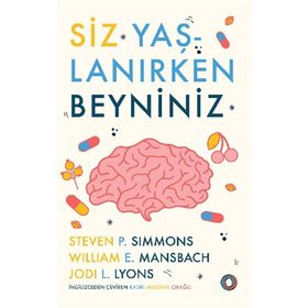 Siz Yaşlanırken Beyniniz - Orenda Kitap