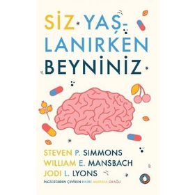 Siz Yaşlanırken Beyniniz - Orenda Kitap
