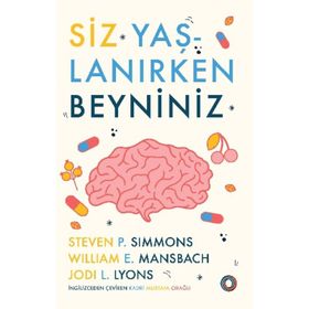 Siz Yaşlanırken Beyniniz - Orenda Kitap