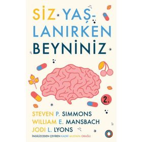 Siz Yaşlanırken Beyniniz - Orenda Kitap