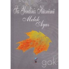 Siz Yendiniz Hüznümü - Melek Ayaz