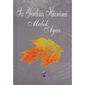 Siz Yendiniz Hüznümü - Melek Ayaz