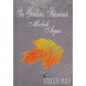 Siz Yendiniz Hüznümü - Melek Ayaz