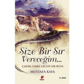 Size Bir Sır Vereceğim - mustafa kaya tarih