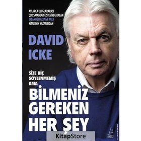 Size Hiç Söylenmemiş Ama Bilmeniz Gereken Her Şey - David Icke