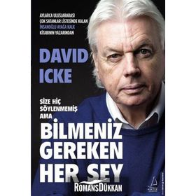 Size Hiç Söylenmemiş Ama Bilmeniz Gereken Her Şey - David Icke