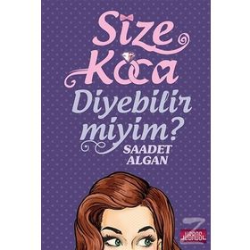 Size Koca Diyebilir Miyim? - Saadet Algan