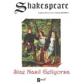 SIZE NASIL GELIYORSA - WILLIAM SHAKESPEARE