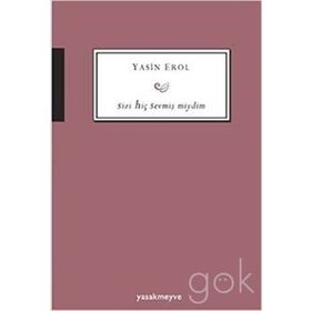 Sizi Hiç Sevmiş Miydim - Yasin Erol