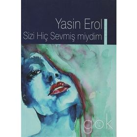Sizi Hiç Sevmiş Miydim - Yasin Erol
