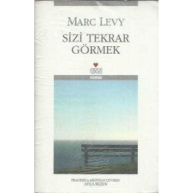 SIZI TEKRAR GÖRMEK - MARC LEVY