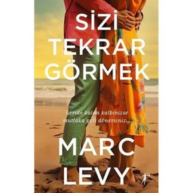 SIZI TEKRAR GÖRMEK - MARC LEVY