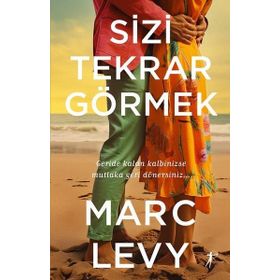 SIZI TEKRAR GÖRMEK - MARC LEVY