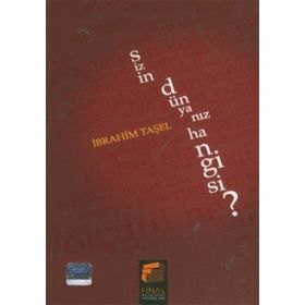 SIZIN DÜNYANIZ HANGISI? - İBRAHİM TAŞEL