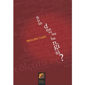 SIZIN DÜNYANIZ HANGISI? - İBRAHİM TAŞEL