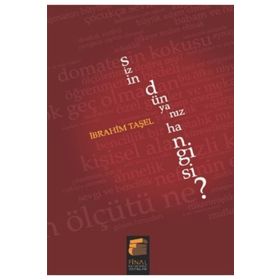 SIZIN DÜNYANIZ HANGISI? - İBRAHİM TAŞEL