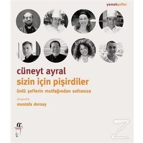 Sizin İçin Pişirdiler - Cüneyt Ayral