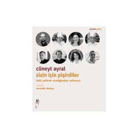 Sizin İçin Pişirdiler - Cüneyt Ayral