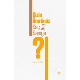 Sizin Ömrünüz Kaç Saniye - Türkiye Diyanet Vakfı Yayınları